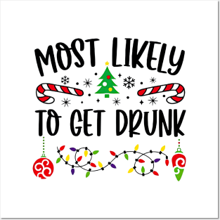 Most Likely To Get Drunk Funny Christmas Posters and Art